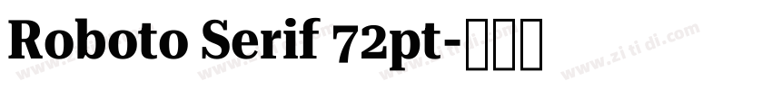 Roboto Serif 72pt字体转换